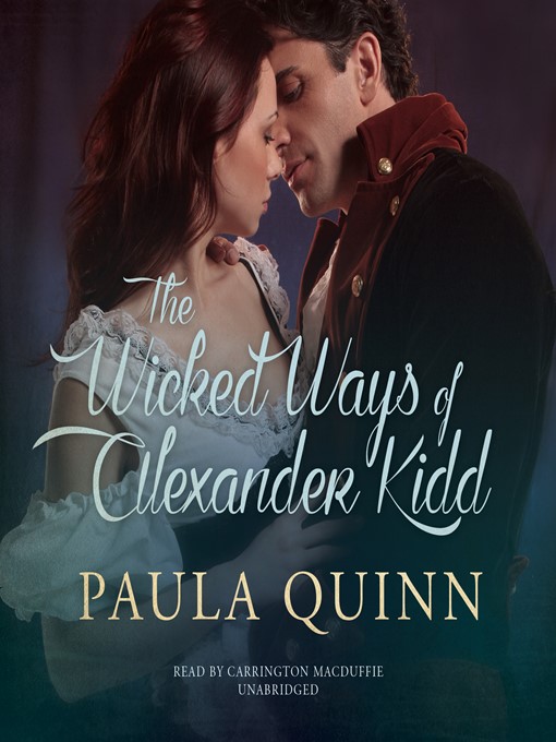 Title details for The Wicked Ways of Alexander Kidd by Paula Quinn - Available